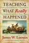 Loewen J-Bookcover Thumbnail (Teaching What Really Happened)